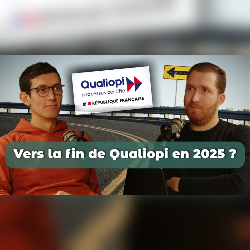 vers la fin de qualiopi en 2025 avec Jimmy et Tanguy